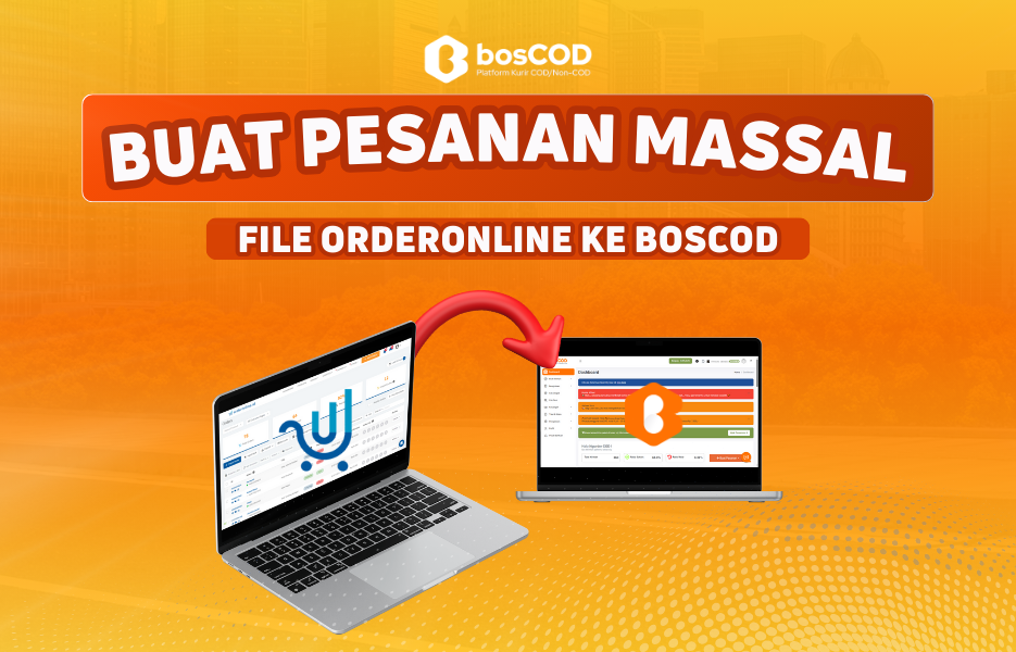 Buat Pesanan Secara Massal dari Orderonline di bosCOD